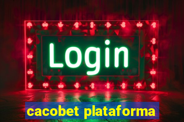 cacobet plataforma